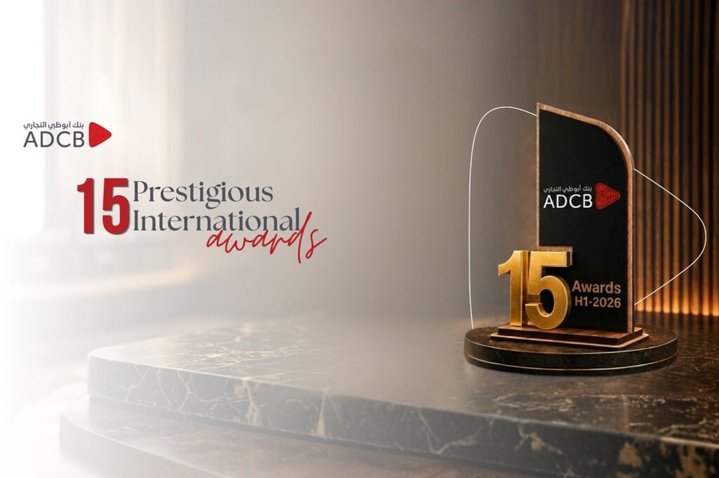 ADCB | Abu Dhabi Commercial Bank: Best in Financial Inclusion Initiatives by “MEED” and a Total of 15 Prestigious Awards in Digital Services, Customer Experience, Sustainability, Governance, and Corporate Social Responsibility During the First Half of 2026